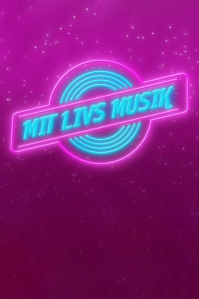 poster for Mit livs musik