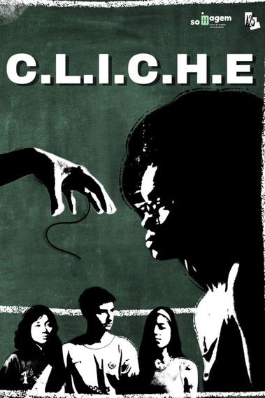 Poster do Filme C.L.I.C.H.E.