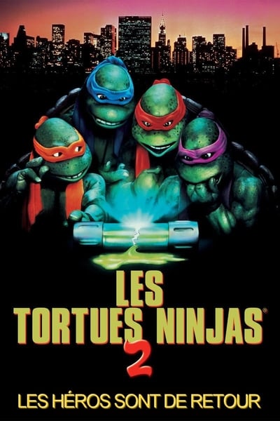 Les Tortues Ninja 2 : Les héros sont de retour (1991)