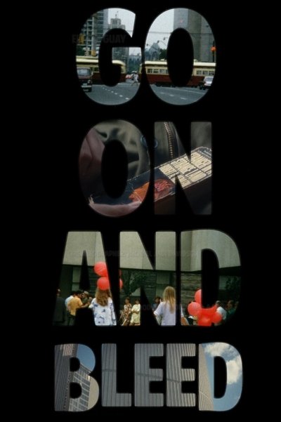 Poster do Filme Go On and Bleed