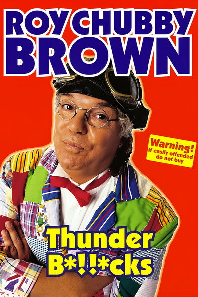 Roy Chubby Brown: Thunder B*!!*cks
