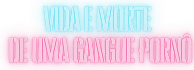 The Life and Death of a Porno Gang Logo