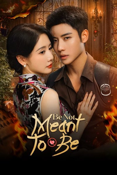 poster for Be Not Meant to Be