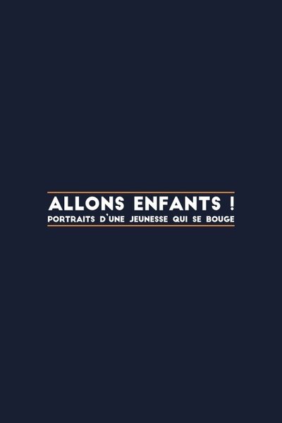 Poster do Filme Allons enfants, portraits d'une jeunesse qui se bouge