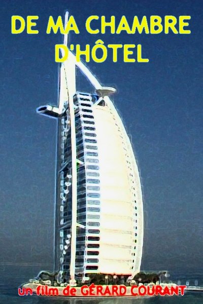 Poster do Filme De ma chambre d'hôtel