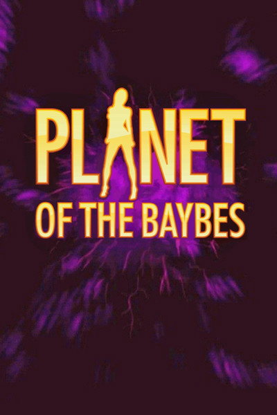 Planet of the Baybes