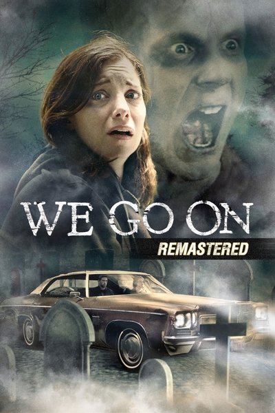 Poster for the movie We Go On