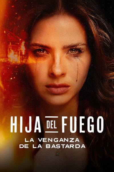 poster Hija del fuego: La venganza de la bastarda