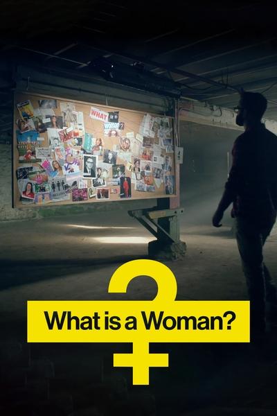 Poster for the movie What Is a Woman?