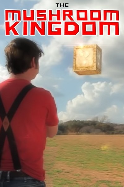 movie poster for The Mushroom Kingdom