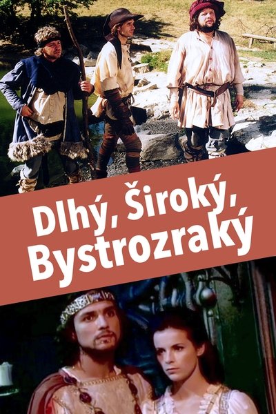 Dlhý, Široký, Bystrozraký