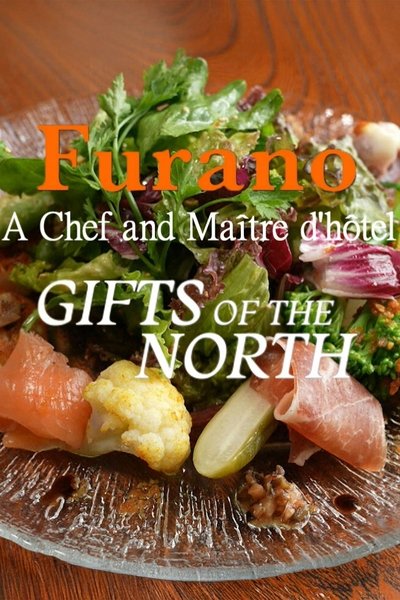 poster for Gifts of the North: Furano A Chef and Maître d'hôtel