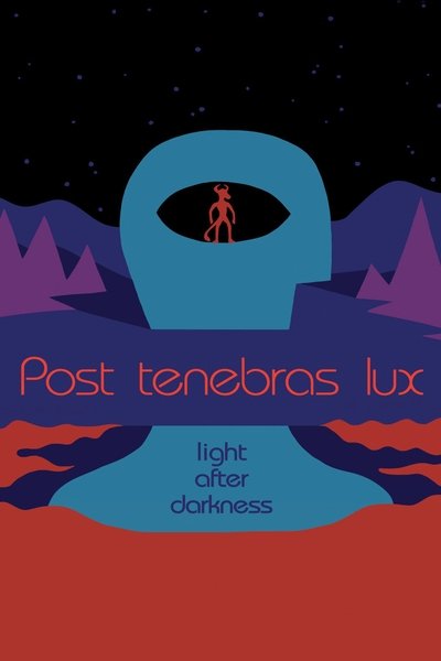 Poster for the movie Post Tenebras Lux