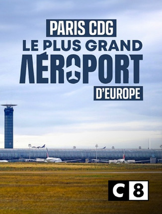 Poster do Filme Paris CDG : le plus grand aéroport d’Europe