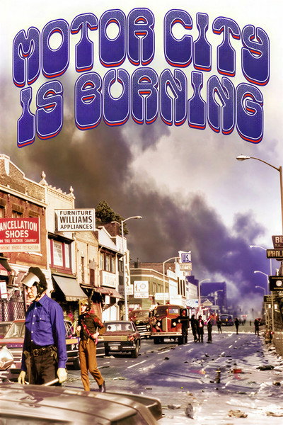 Motor City's Burning: Detroit from Motown to the Stooges