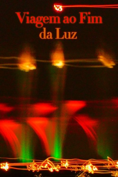 Poster do Filme Viagem ao Fim da Luz