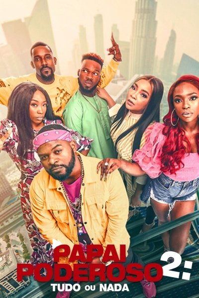 Poster do Filme Papai Poderoso 2: Tudo ou Nada