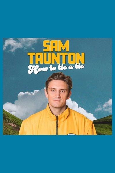 Poster do Filme Sam Taunton: How to Tie A Tie