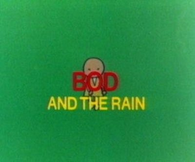 Bod and the Rain