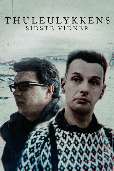 Poster do Filme Thuleulykkens sidste vidner