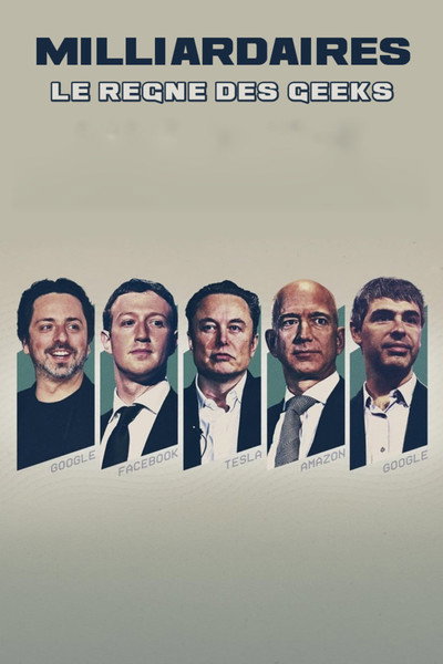 Milliardaires, le règne des geeks