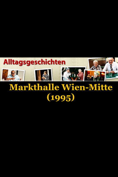 Alltagsgeschichte – Markthalle: Wien Mitte