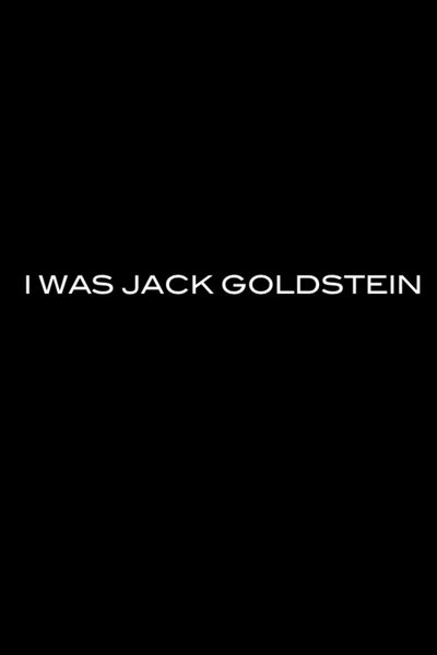 Poster do Filme I Was Jack Goldstein