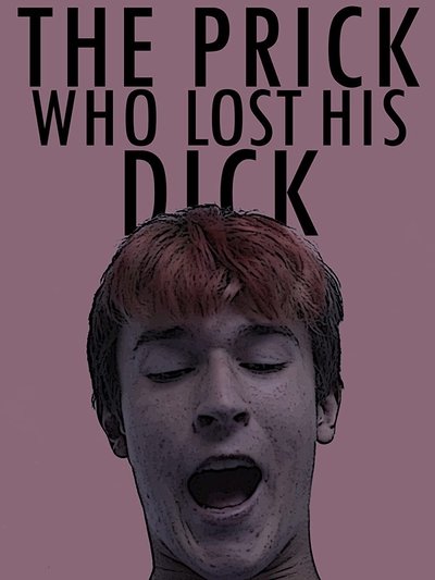 Poster do Filme The Prick Who Lost His Dick