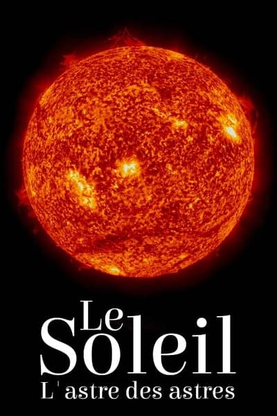 poster Le Soleil : L'astre des astres