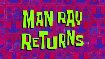 Man Ray Returns