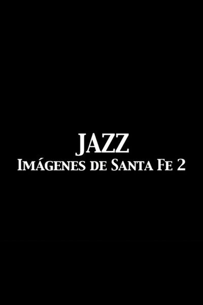 Poster do Filme Jazz Imágenes de Santa Fe 2