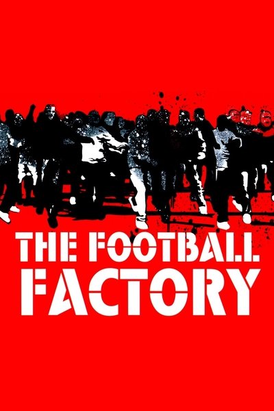 Poster for the movie The Football Factory