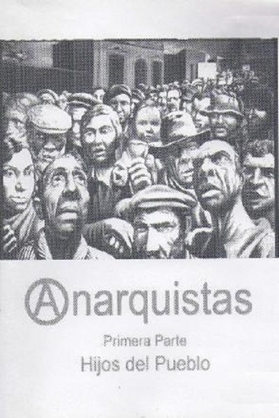 Poster do Filme Anarquistas. Primera Parte. Hijos del Pueblo