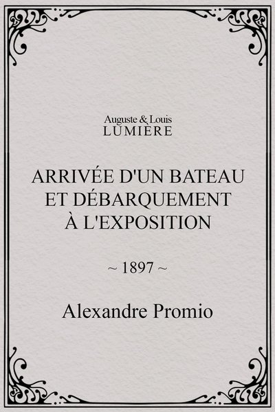 Poster do Filme Arrivée d'un bateau et débarquement à l'exposition