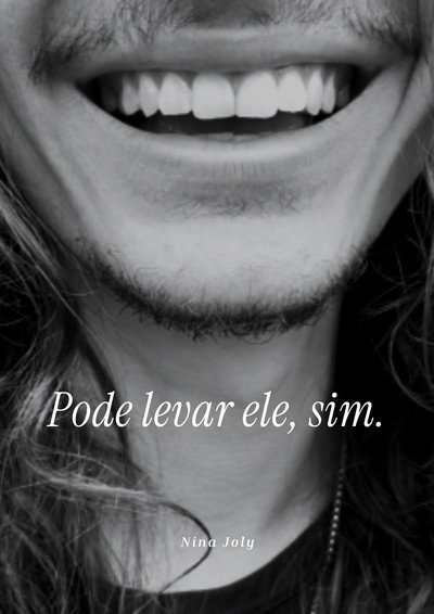 Pode levar ele, sim.