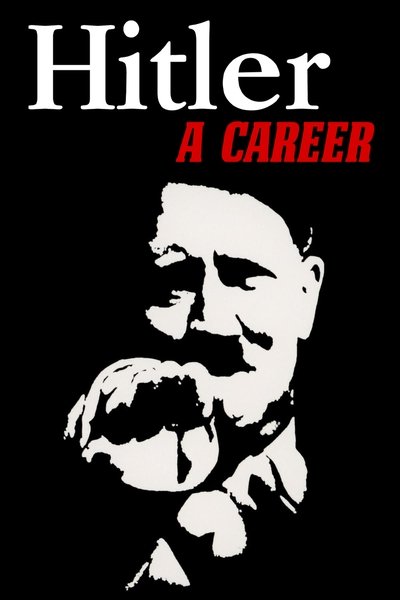 Poster for the movie Hitler: A Career