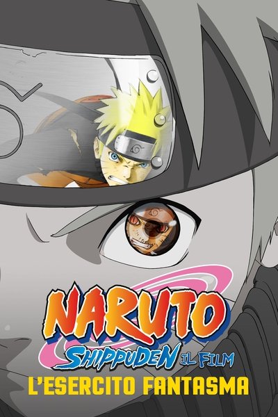 Naruto Shippuden il film: L'esercito fantasma (2007)