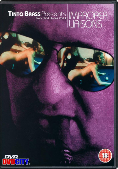 Tinto Brass Presents Erotic Short Stories: Part 4 - Improper Liaisons
