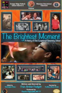 Poster do Filme The Brightest Moment: A History of One Exceptional Elementary School