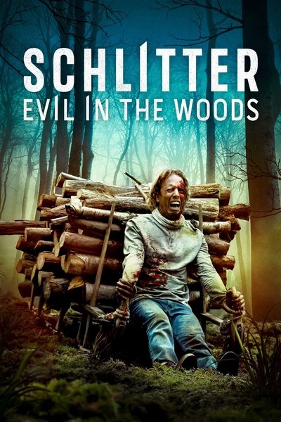 Poster for the movie Schlitter: Evil in the Woods