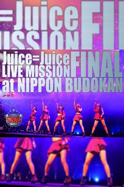 Poster do Filme Juice=Juice LIVE MISSION FINAL at 日本武道館
