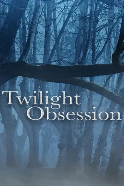 Poster do Filme Twilight: Obsession
