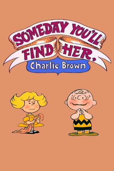 Poster for the movie Someday You'll Find Her, Charlie Brown