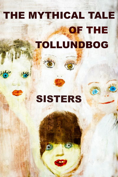Poster do Filme The mythical tale of the Tollundbog sisters