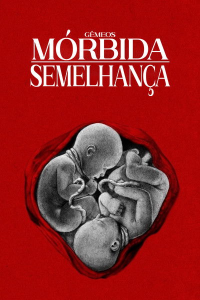 Poster do Filme Gêmeos: Mórbida Semelhança