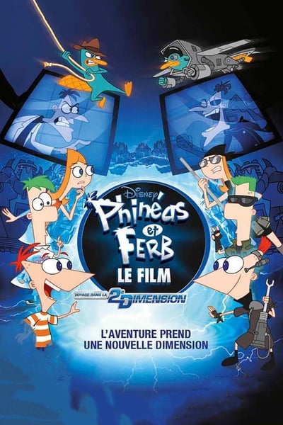 Phinéas et Ferb - Le Film : Voyage dans la 2e Dimension (2011)