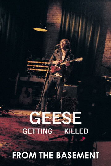 Poster do Filme Geese: Getting Killed - From the Basement
