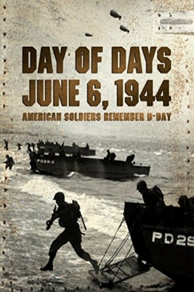 Watch!Day of Days: June 6, 1944 - American Soldiers Remember D-Day Movie Online Free 123Movies