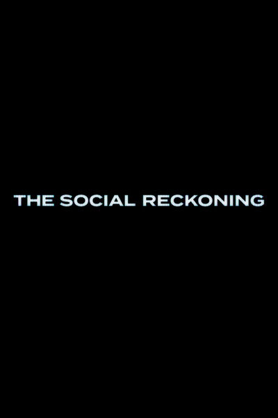 The Social Reckoning