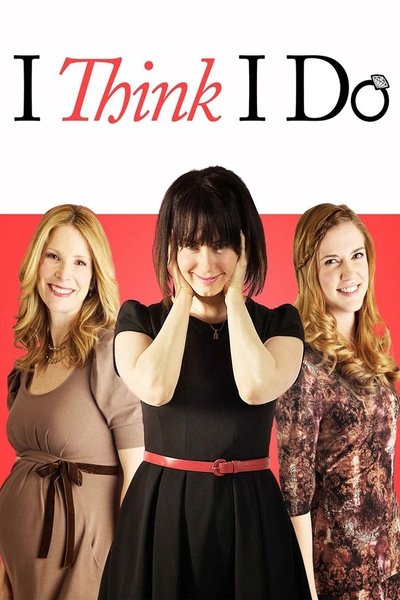 Poster for the movie I Think I Do
